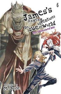 bokomslag James's Ragtag Adventures in Questworld: Vol. 6, The Unchained Isle (Light Novel)
