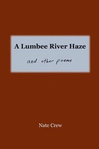 bokomslag A Lumbee River Haze
