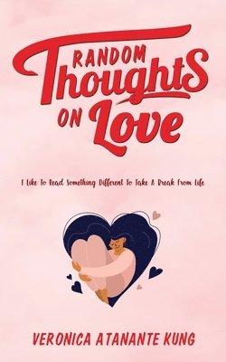 Random Thoughts on Love 1