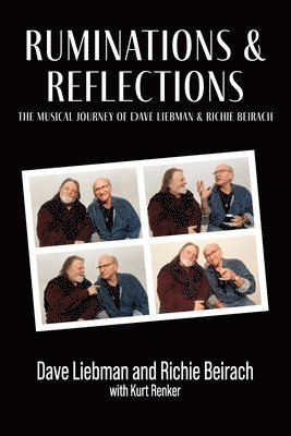 bokomslag Ruminations and Reflections - The Musical Journey of Dave Liebman and Richie Beirach