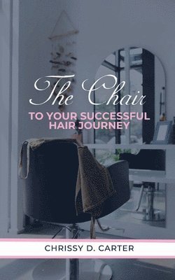 Chair to Your Successful Hair Journey 1