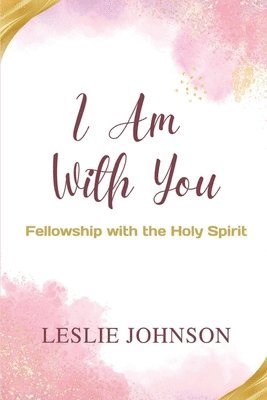 Leslie Johnson - I Am With You, Häftad