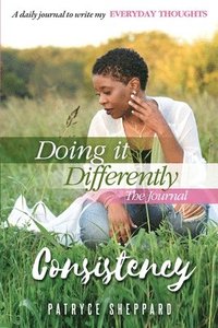 bokomslag Doing it Differently 30-day Journal, Month 1 Consistency