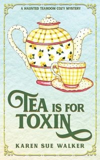 bokomslag Tea is for Toxin