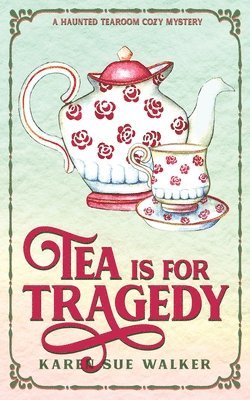 bokomslag Tea is for Tragedy