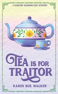 bokomslag Tea is for Traitor
