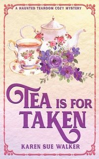 bokomslag Tea is for Taken