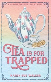 bokomslag Tea is for Trapped