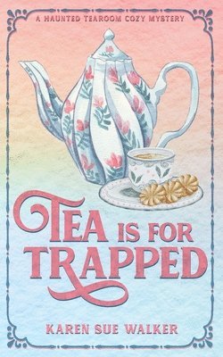 bokomslag Tea is for Trapped