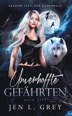 Jen L Grey, Jen L. Grey, L. Grey, Jen - Unverhoffte Gefährten, Häftad