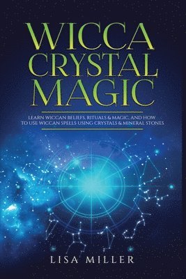 Lisa Miller - Wicca Crystal Magic, Häftad