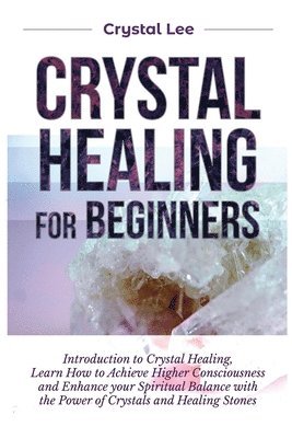 Crystal Healing for Beginners 1