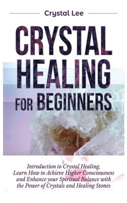 bokomslag Crystal Healing for Beginners