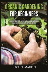 bokomslag Organic Gardening For Beginners