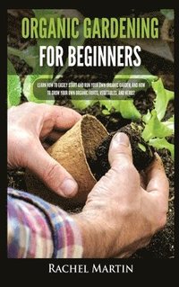 bokomslag Organic Gardening For Beginners