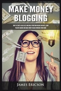 bokomslag Make Money Blogging