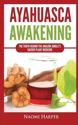 Ayahuasca Awakening 1