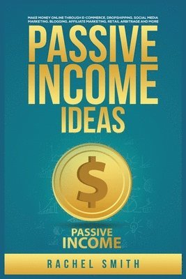 Rachel Smith - Passive Income Ideas, Häftad