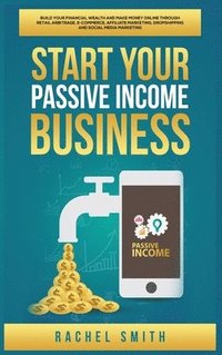 bokomslag Start Your Passive Income Business