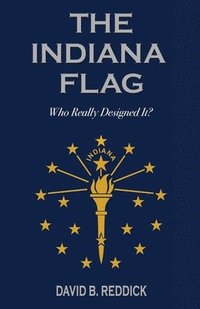 bokomslag The Indiana Flag