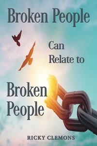 bokomslag Broken People Can Relate to Broken People