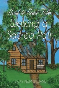 bokomslag Head to Heart Talks - Walking a Sacred Path
