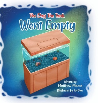 Matthew Mazza - Day the Tank Went Empty, Inbunden