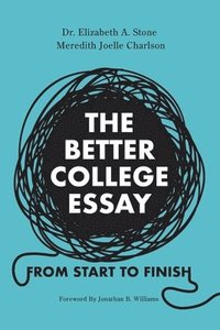 bokomslag The Better College Essay