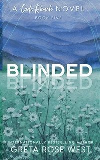 bokomslag Blinded - a Cade Ranch Special Edition (Book Five)