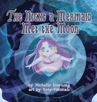 bokomslag The Night a Mermaid Met the Moon