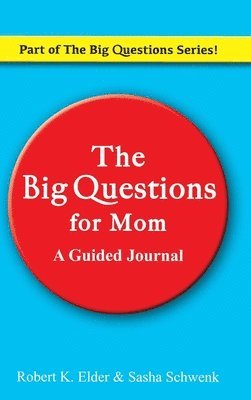 Robert K Elder, Sasha Schwenk - Big Questions For Mom, Inbunden