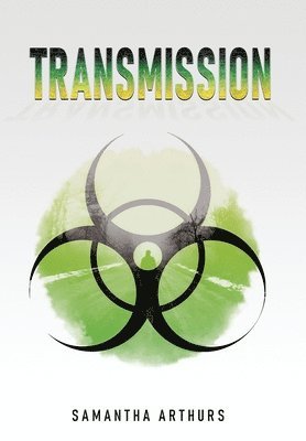 Samantha Arthurs - Transmission, Inbunden