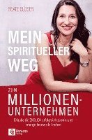 bokomslag Mein spiritueller Weg zum Millionenunternehmen