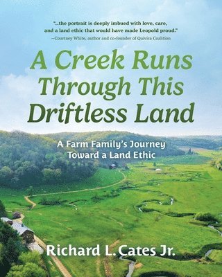 A Creek Runs Through This Driftless Land 1