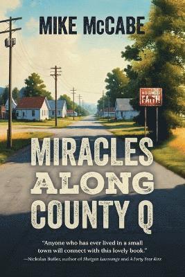 Miracles Along County Q
