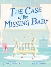 bokomslag The Case of the Missing Baby