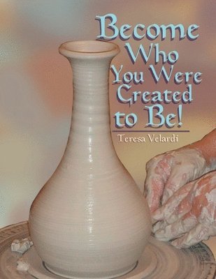 bokomslag Become Who You Were Created to Be