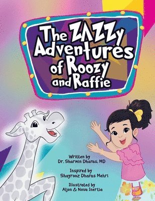 The Zazzy Adventures of Roozy and Raffie 1