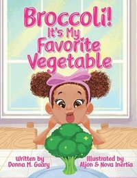 bokomslag Broccoli! It's My Favorite Vegetable