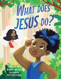 bokomslag What Does Jesus Do?