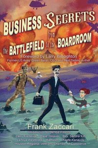 bokomslag Business Secrets from the Battlefield to the Boardroom