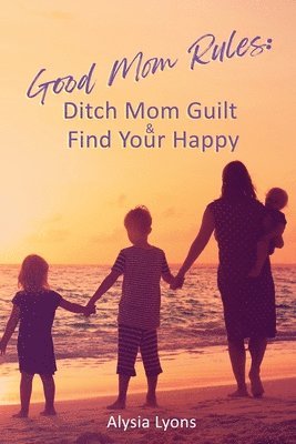 Good Mom Rules 1