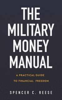 bokomslag The Military Money Manual