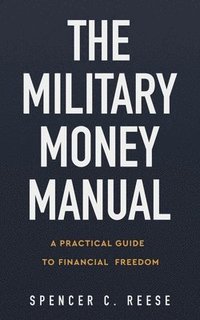 bokomslag The Military Money Manual
