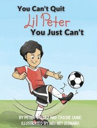 bokomslag You Can't Quit Lil Peter You Just Can't