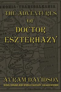 bokomslag The Adventures of Doctor Eszterhazy