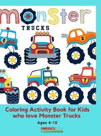 bokomslag Monster Trucks Coloring Activity Book for Kids who love Monster Trucks Ages 4-10