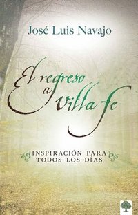 bokomslag El Regreso a Villa Fe: Inspiración Para Todos Los Días / Return to Villa Fe. Eve Ryday Inspiration