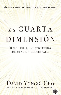 La Cuarta Dimensión: Descubre Un Nuevo Mundo de Oración Contestada / The Fourth Dimension: Discovering a New World of Answered Prayer 1