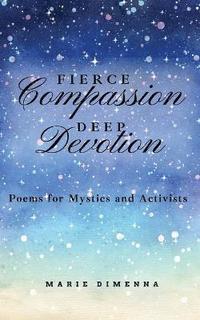 bokomslag Fierce Compassion, Deep Devotion